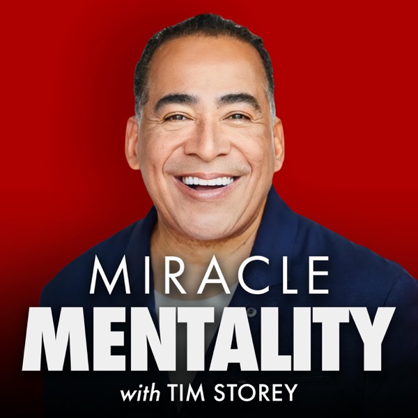 miracle-mentality-with-tim-storey-motivation-self-help-and-mental-health